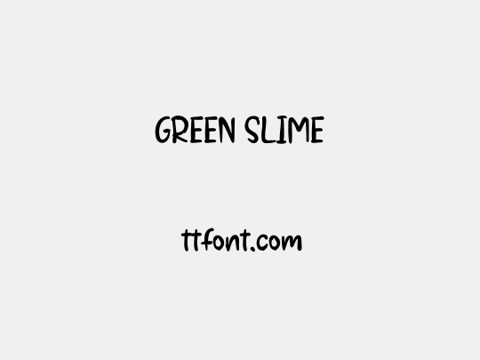 Green Slime 在线预览-免费下载 - 天天字体